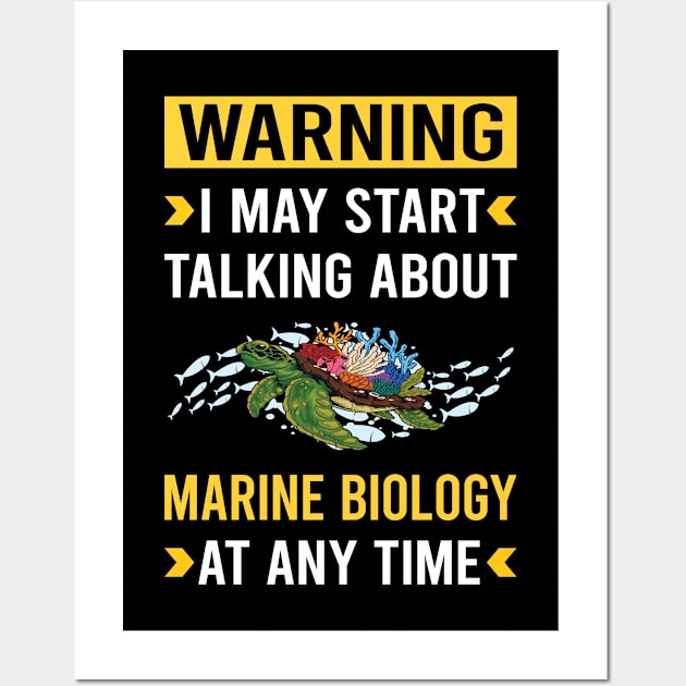 Warning Marine Biology Biologist Wall Art by Bourguignon Aror